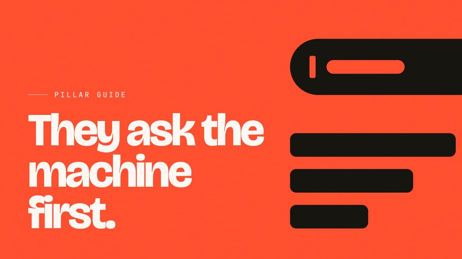 Cover poster on a coral field. Large type reads "They ask the machine first." beside a black prompt bar and the answer stacked underneath it.